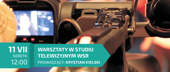 Dzień Otwarty. Warsztaty telewizyjne. Lipiec 2015