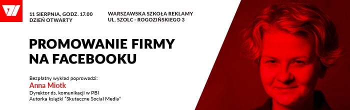 Dzień Otwarty 11 sierpnia 2016 r. - Promowanie firmy na facebooku