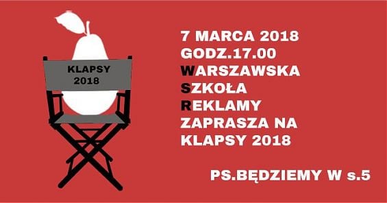 KLAPSY 2018! Zapraszamy na wewnątrzszkolny przegląd filmowy. 7 marca 2018, godz. 17:00, sala nr 5