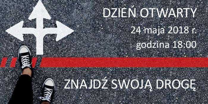 Dzień Otwarty WSR - Znajdź swoją drogę. 24.05.2018 r., godz. 18:00