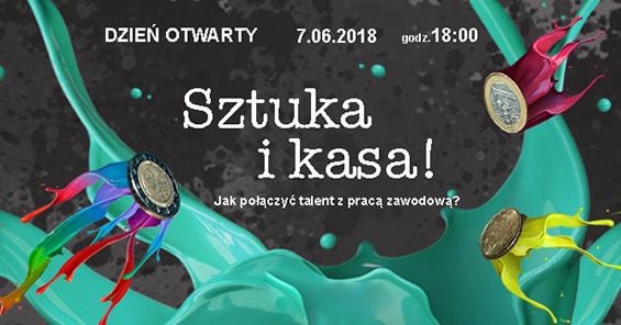 Sztuka i Kasa - jak połączyć talent z pracą zawodową? Dzień Otwarty Warszawskiej Szkoły Reklamy. 7 czerwca 2018 r., godz. 18:00