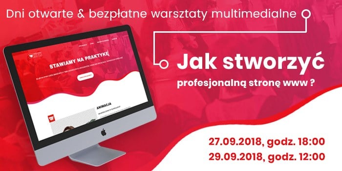 Dni Otwarte Warszawskiej Szkoły Reklamy i bezpłatne warsztaty multimedialne: Jak stworzyć profesjonalną stronę www. 27 i 29 września 2018 r. 