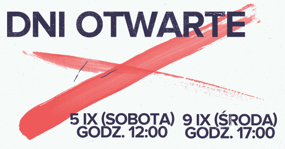 Dni otwarte 5 IX 2020 r. (sobota) o 12:00 i 9 IX 2020 r. (środa) o 17:00